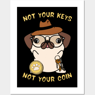 not your keys not your coin pug Posters and Art